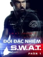 Đội Đặc Nhiệm SWAT (Phần 1)