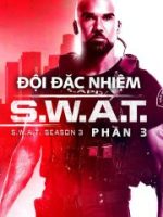 Đội Đặc Nhiệm SWAT (Phần 3) Đội Đặc Nhiệm SWAT (Phần 3)