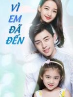 Vì Em Đã Đến Vì Em Đã Đến