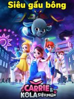Carrie & Kola Siêu Phàm