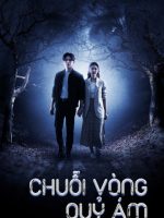 Chuỗi Vòng Quỷ Ám Chuỗi Vòng Quỷ Ám