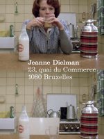 Jeanne Dielman, 23, quai du Commerce, 1080 Bruxelles