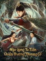 Ngự Long Tu Tiên: Chiến Trường Thượng Cổ Ngự Long Tu Tiên: Chiến Trường Thượng Cổ