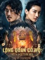 Long Quan Cổ Mộ: Vua Sói Tây Hạ