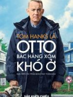 Otto Bác Hàng Xóm Khó Ở