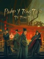 Pháp Y Tống Từ 2: Tứ Tông Tội Pháp Y Tống Từ 2: Tứ Tông Tội