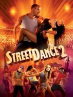 StreetDance 2 StreetDance 2