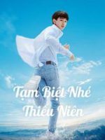 Tạm Biệt Nhé Thiếu Niên