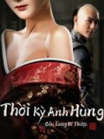 Thời Kỳ Anh Hùng Cửu Long Bí Thược Thời Kỳ Anh Hùng Cửu Long Bí Thược