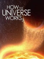 Vũ trụ hoạt động như thế nào (Phần 3)