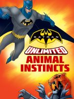 Batman Unlimited: Bản Năng Thú Tính
