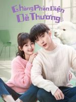 Chàng Phản Diện Dễ Thương