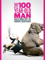 Ông Trăm Tuổi Trèo Qua Cửa Sổ Và Biến Mất