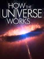 Vũ trụ hoạt động như thế nào (Phần 10) Vũ trụ hoạt động như thế nào (Phần 10)