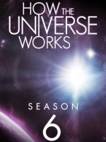 Vũ trụ hoạt động như thế nào (Phần 6) Vũ trụ hoạt động như thế nào (Phần 6)