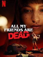 All My Friends Are Dead
