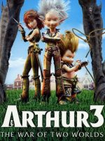 Arthur 3- Cuộc Chiến Của 2 Thế Giới