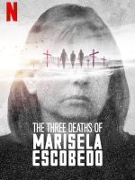 Ba lần chết của Marisela Escobedo