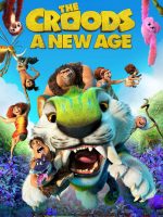 Gia Đình Croods: Kỷ Nguyên Mới