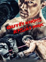 Quyết Không Khuất Phục