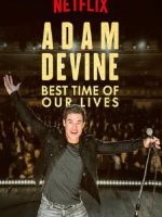 Adam Devine- Khoảnh Khắc Tuyệt Vời Nhất