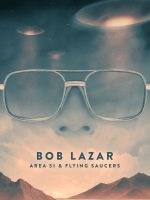 Bob Lazar- Khu Vực 51 & Đĩa Bay
