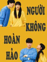 Người Không Hoàn Hảo Người Không Hoàn Hảo
