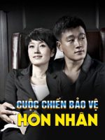 Cuộc Chiến Bảo Vệ Hôn Nhân Cuộc Chiến Bảo Vệ Hôn Nhân