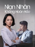 Nạn Nhân Không Hoàn Hảo