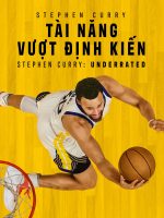 Stephen Curry: Tài Năng Vượt Định Kiến