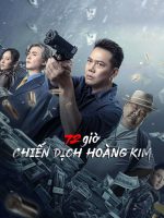 72 giờ: Chiến Dịch Hoàng Kim