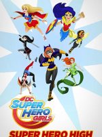 DC Super Hero Girls: Super Hero High