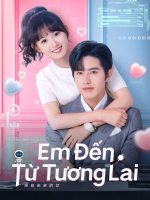 Em Đến Từ Tương Lai Em Đến Từ Tương Lai