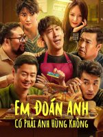 Em Đoán Anh Có Phải Anh Hùng Không