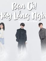 Bạn Ơi Hãy Lắng Nghe