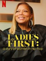 Ladies First: Câu chuyện về phụ nữ trong hip-hop