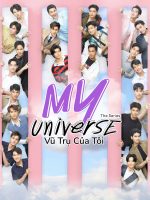 My Universe: Vũ Trụ Của Tôi My Universe: Vũ Trụ Của Tôi