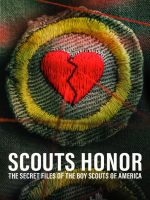 Scouts Honor: The Secret Files of the Boy Scouts of America