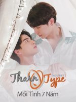 TharnType The Series 2: Mối Tình 7 Năm