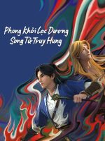 Phong Khởi Lạc Dương: Song Tử Truy Hung