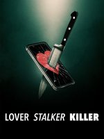 Người yêu, kẻ rình mò, sát nhân