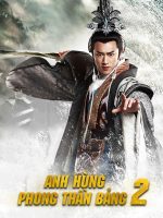 Anh Hùng Phong Thần Bảng (Phần 2) Anh Hùng Phong Thần Bảng (Phần 2)
