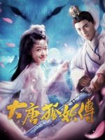 Đại Đường Hồ Yêu Truyện Đại Đường Hồ Yêu Truyện